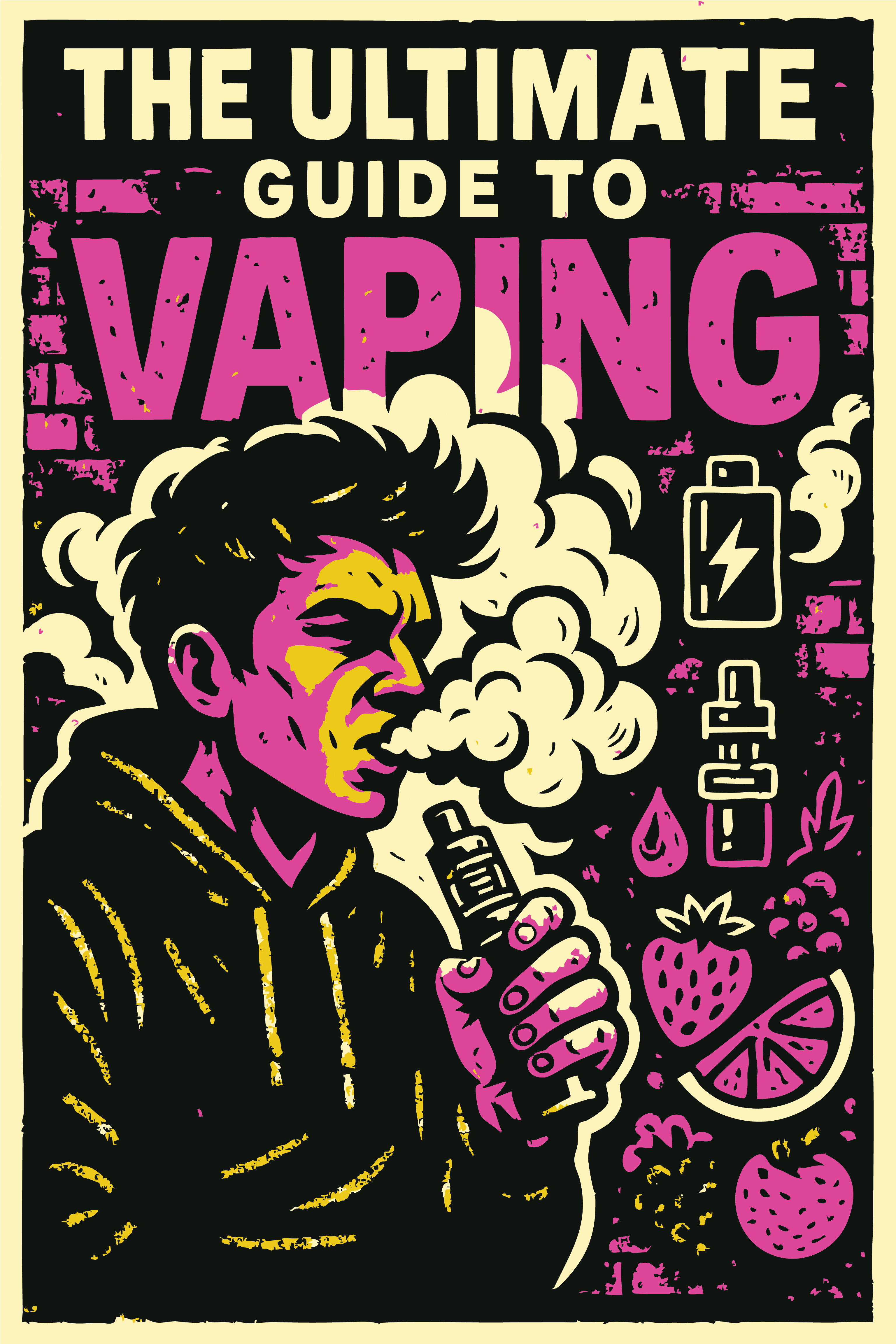 The Ultimate Guide To Vaping: Everything You Need to Know The Ultimate Guide To Vaping: Everything You Need to Know