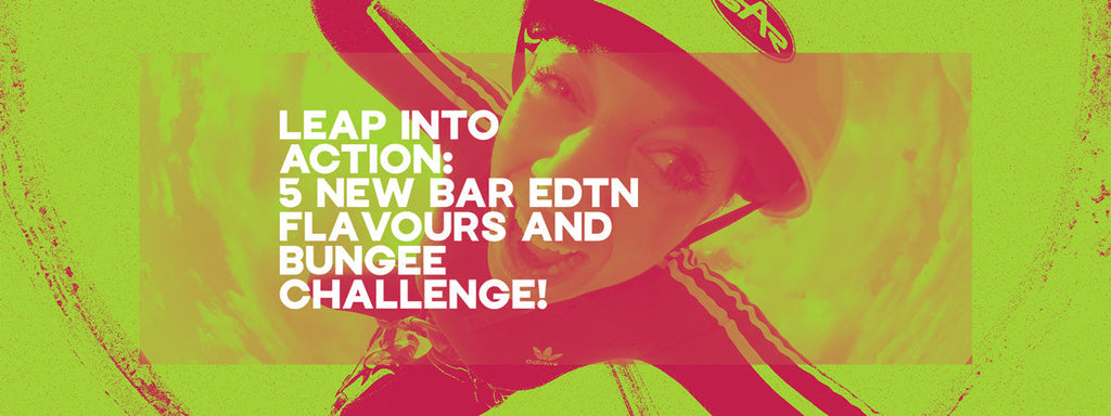 Leap into Action: 5 New Bar Edtn Flavours and Bungee Challenge!