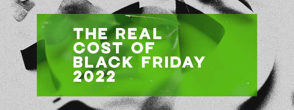 The REAL cost of Black Friday 2022