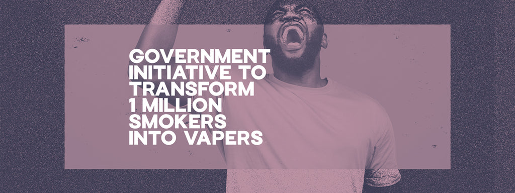 Government Initiative to Transform 1 Million Smokers into Vapers
