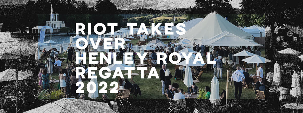 RIOT Takes Over Henley Royal Regatta 2022