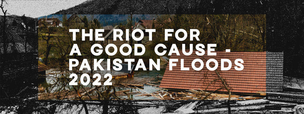The Riot for a good cause | Pakistan Floods 2022